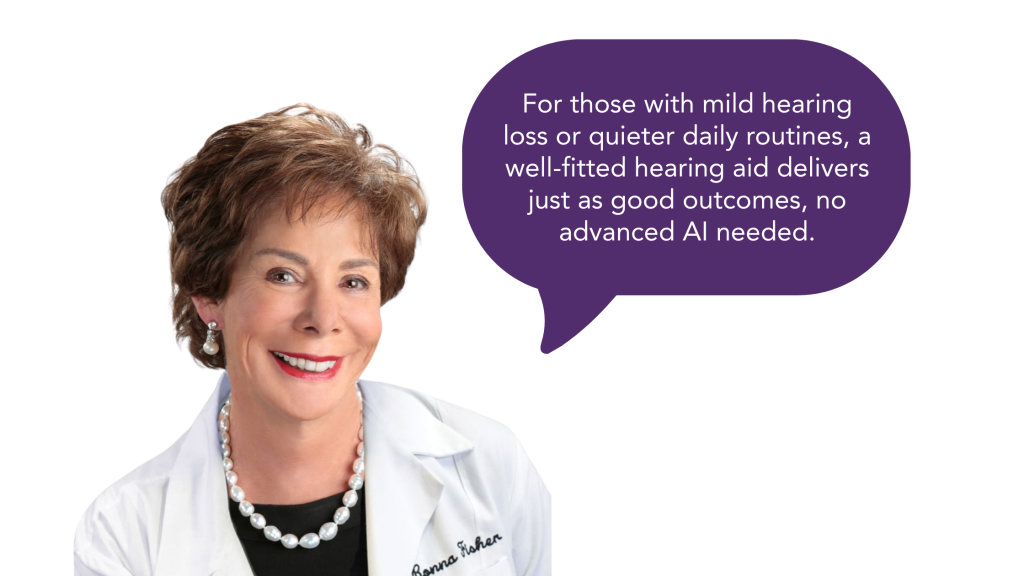 Dr. Donna Fisher, audiologist, explaining that well-fitted hearing aids can match AI hearing aid outcomes for mild hearing loss